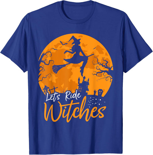 Let's Ride Witches Witch Broomstick Halloween Costume T-Shirt - T-Shirt | Royal