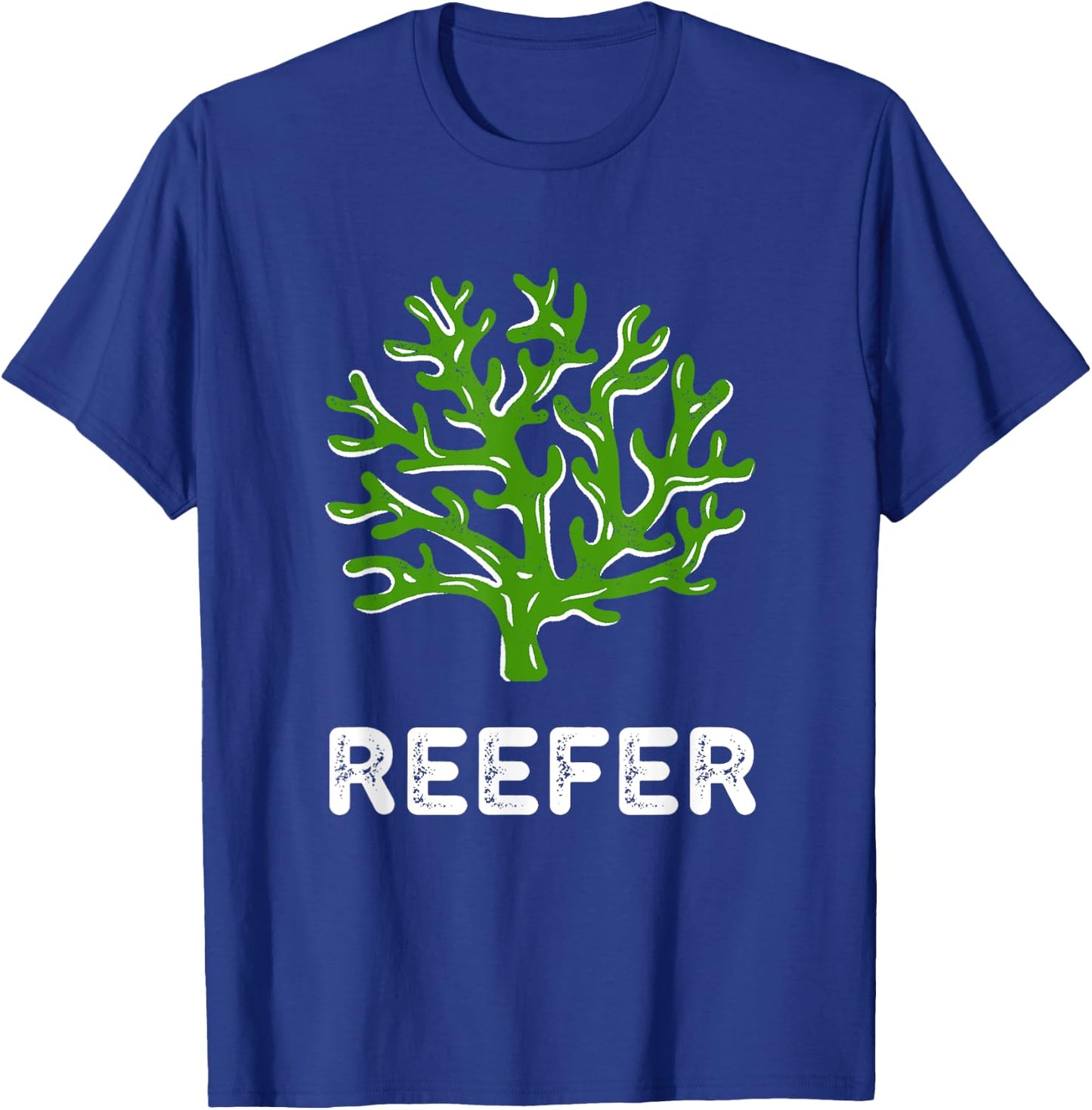 Reefer Funny Coral Reef Frag T-Shirt - T-Shirt | Royal