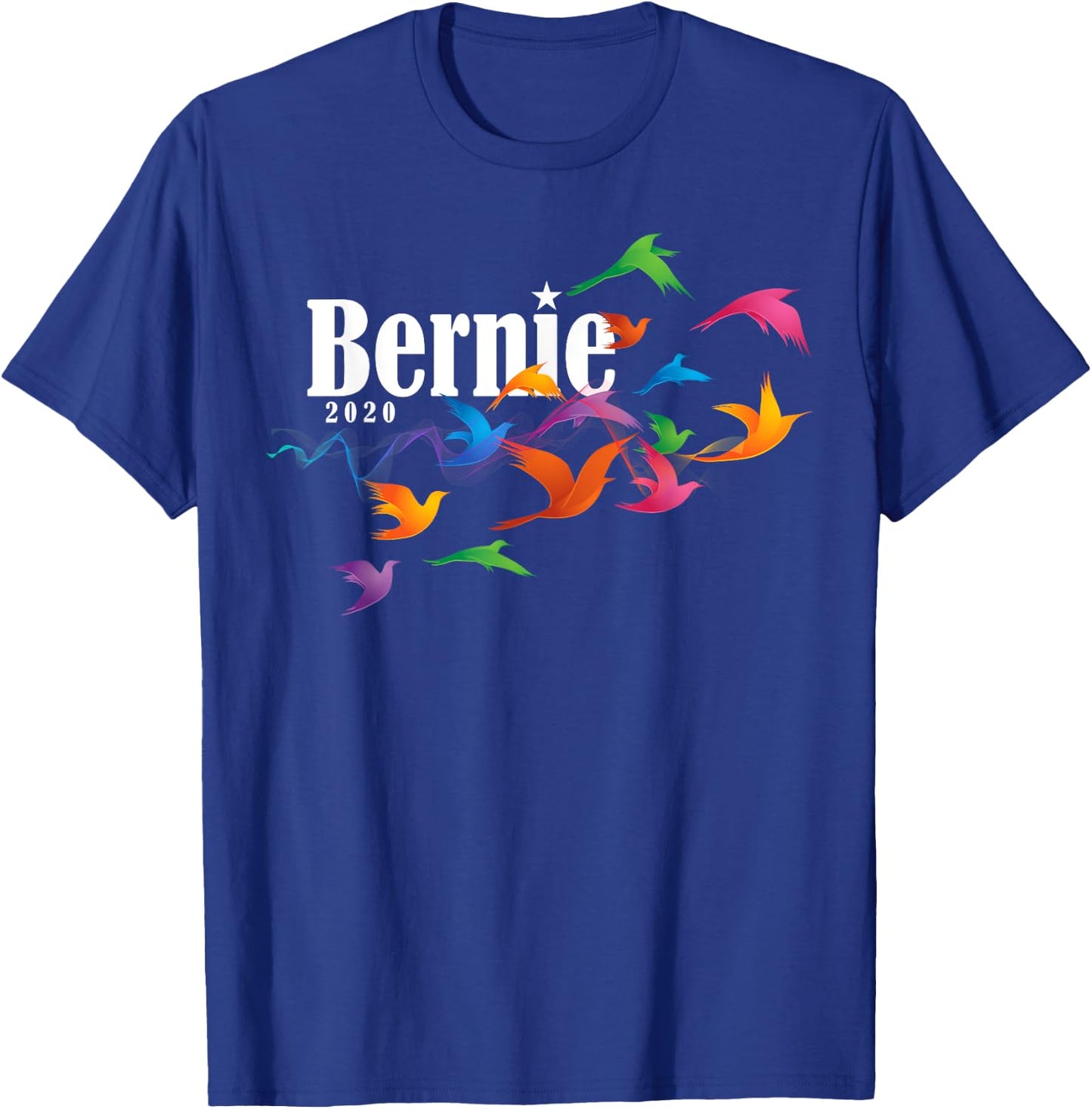 Colorful Birds Bernie Sanders 2020 berdie Gift T-Shirt - T-Shirt | Royal