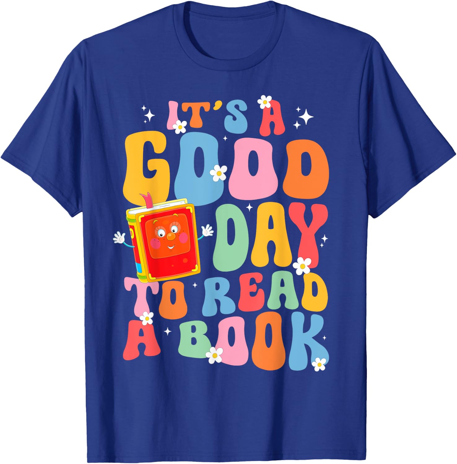 Its a Good Day to Read a Book Librarian Teacher Kids Women T-Shirt - T-Shirt | Royal