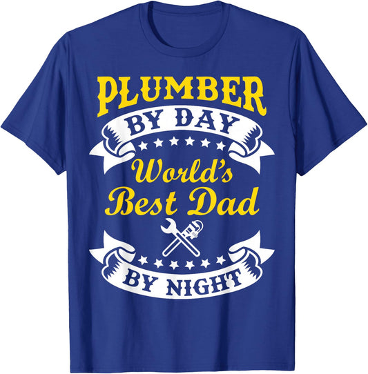Plumber By Day Worlds Best Dad By Night Funny Father's Day T-Shirt - T-Shirt | Royal