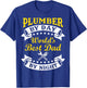 Plumber By Day Worlds Best Dad By Night Funny Father's Day T-Shirt - T-Shirt | Royal