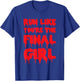 Run Like You're The Final Girl Funny Halloween Gym T-Shirt - T-Shirt | Royal