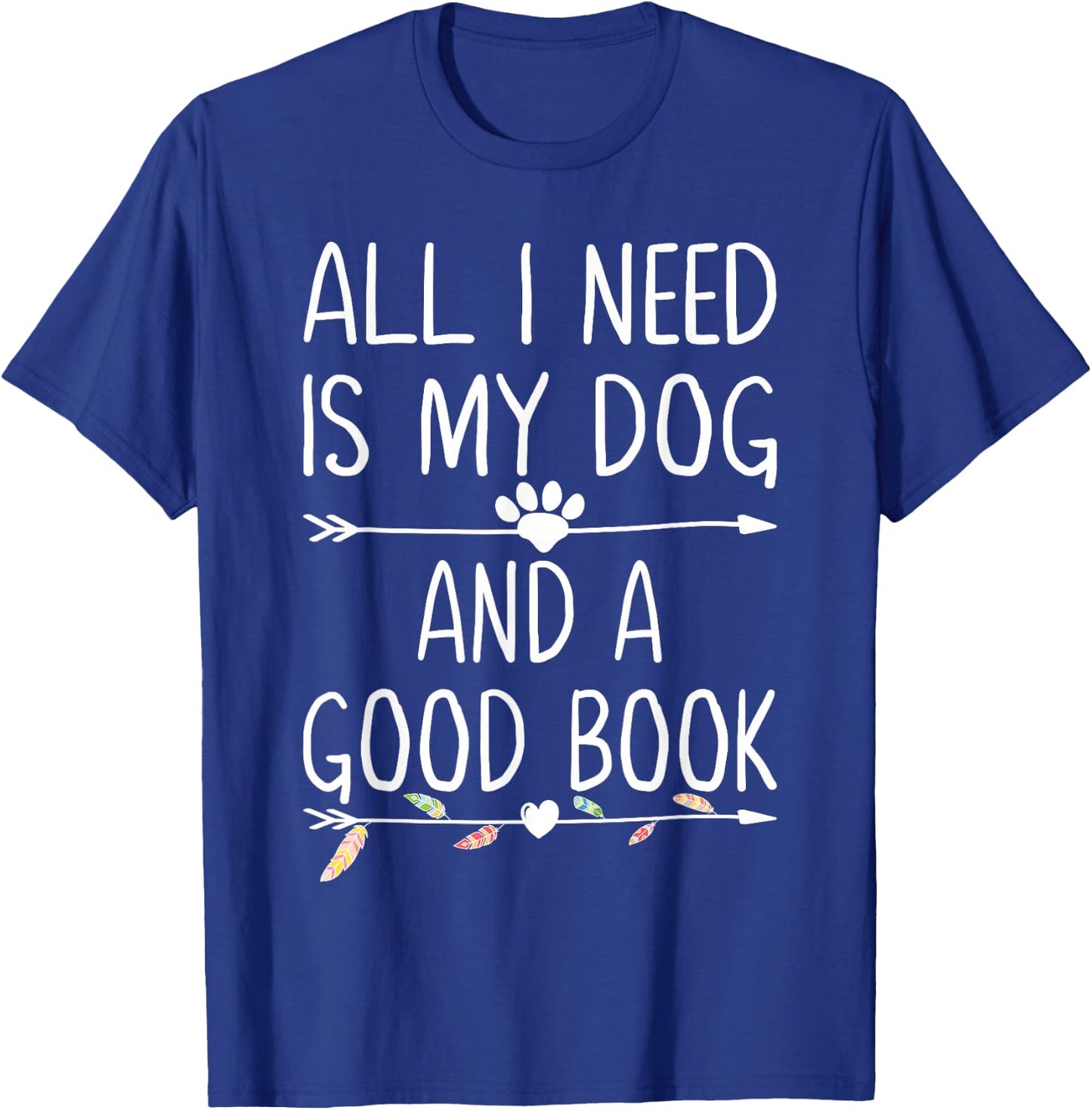 All I Need Is My Dog And A Good Book Kids Girls Dog Owners T-Shirt - T-Shirt | Royal