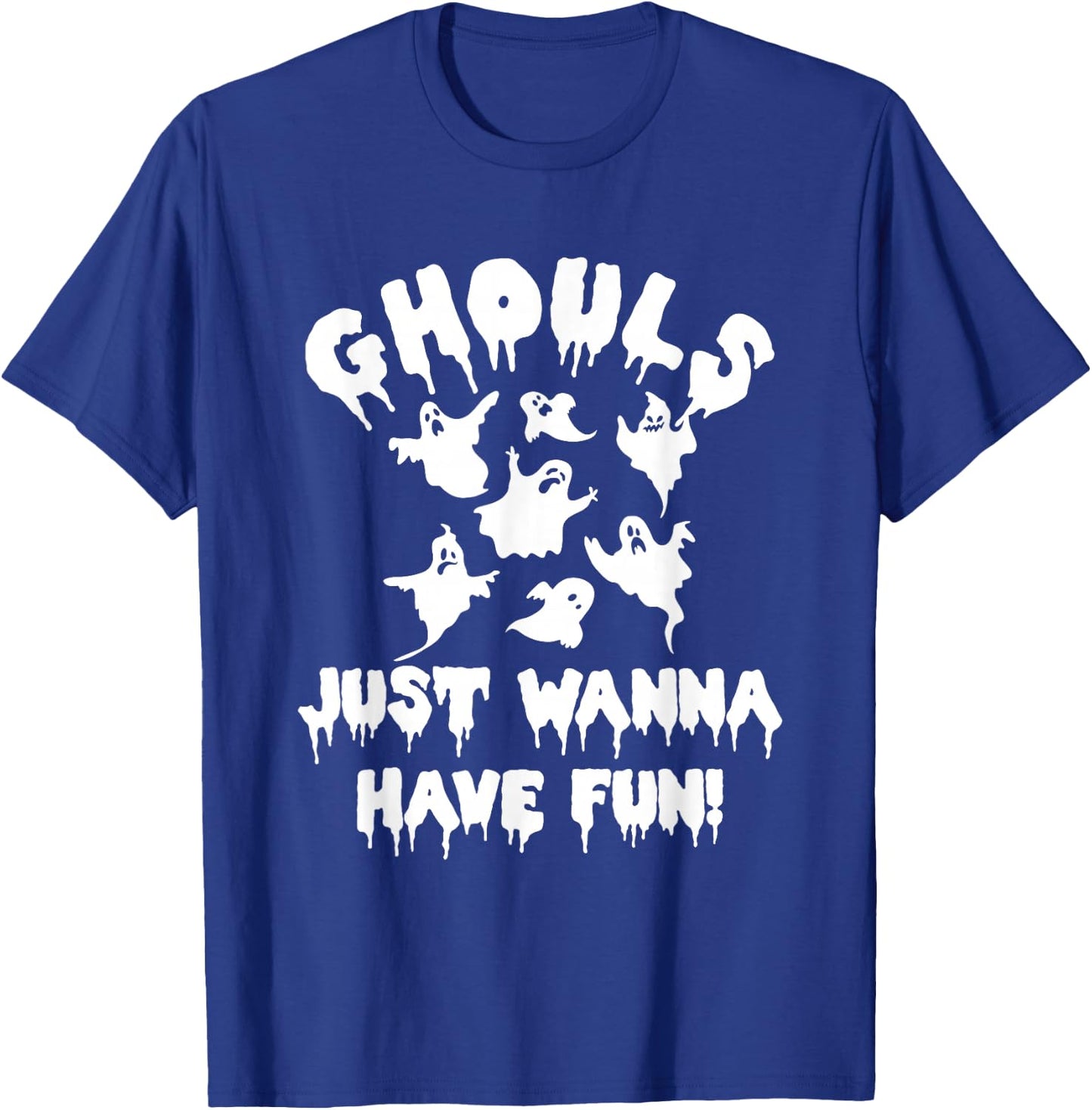 Ghouls Just Wanna Have Fun Ghost Hunting Halloween T-Shirt - T-Shirt | Royal