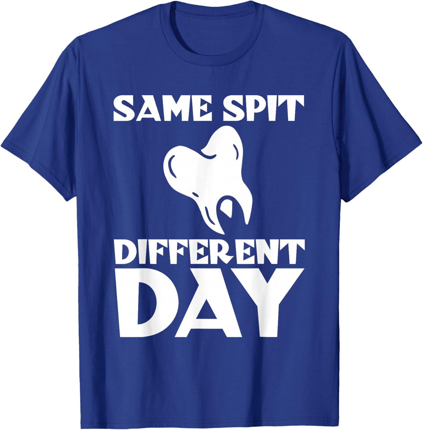 Same Spit Different Day T-Shirt - T-Shirt | Royal