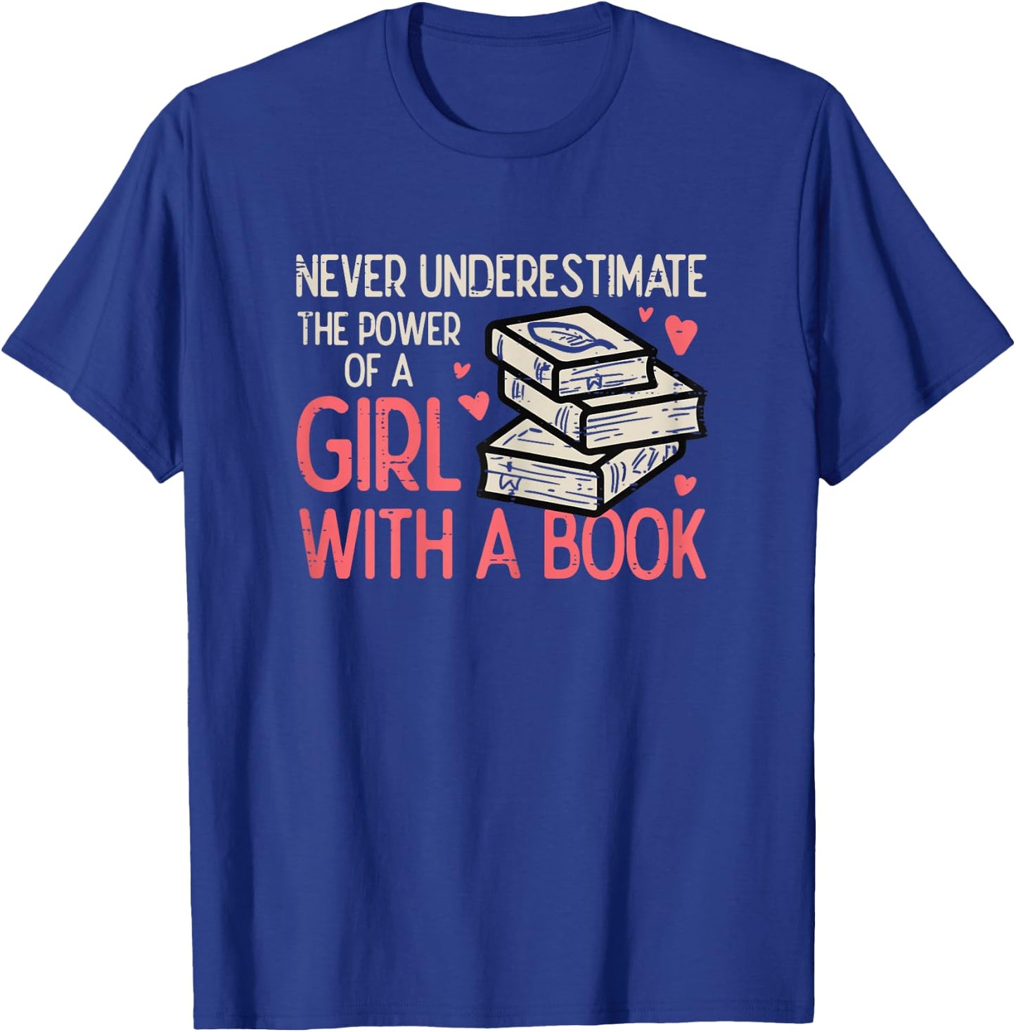 Never Underestimate Power Of Girl With Book Bookworm Women T-Shirt - T-Shirt | Royal