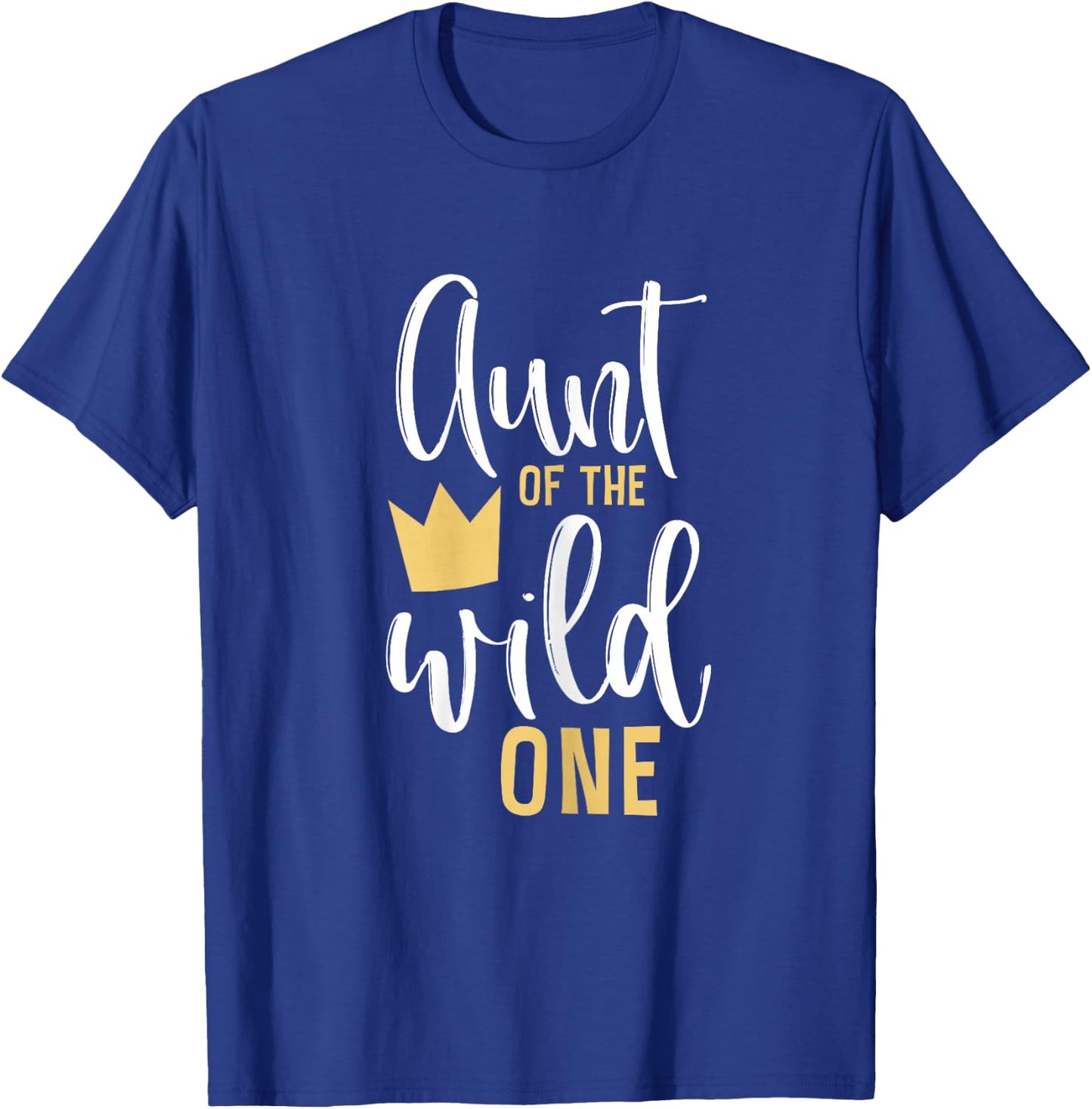 Aunt of the Wild One Shirt 1st Birthday First Cute Thing T-Shirt - T-Shirt | Royal