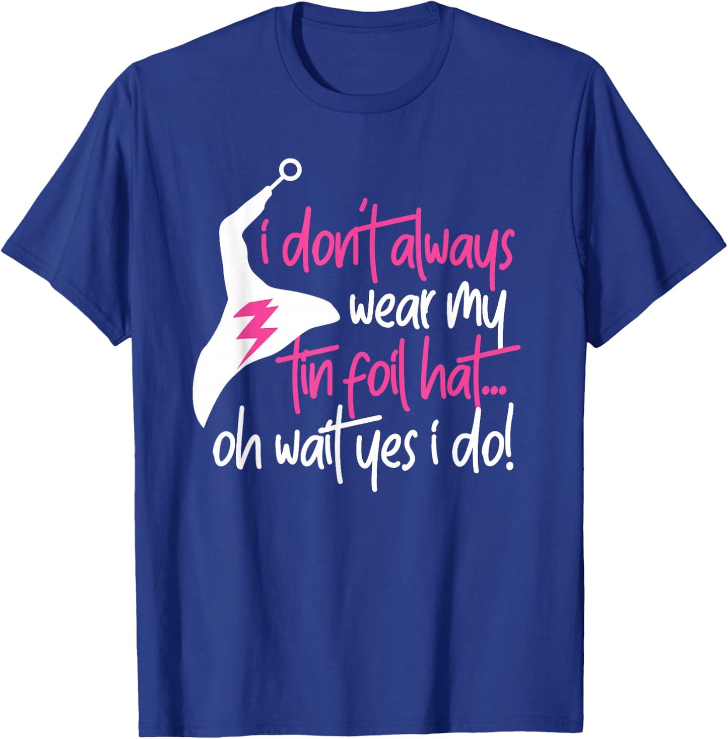 Tin Foil Hat Conspiracy Theorist Design T-Shirt - T-Shirt | Royal