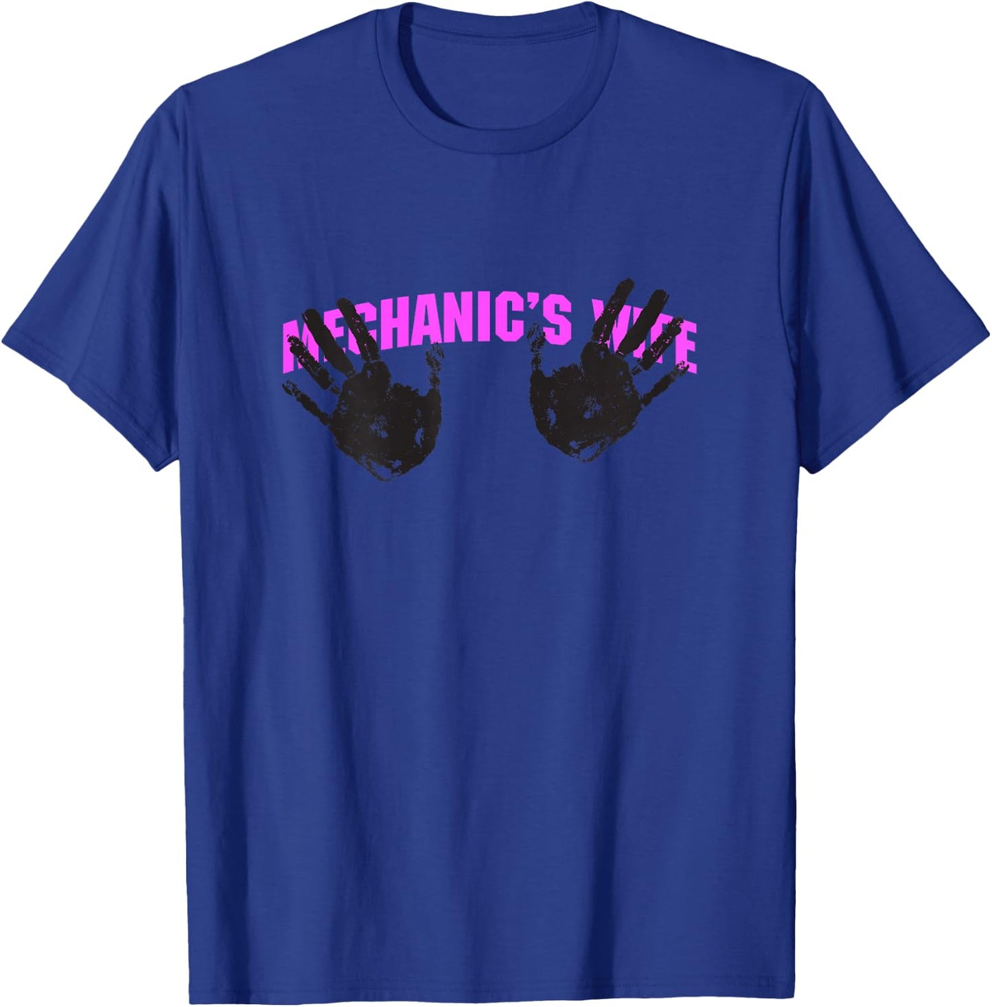 Mechanic Wife's Shirt greasy hand prints T-Shirt - T-Shirt | Royal