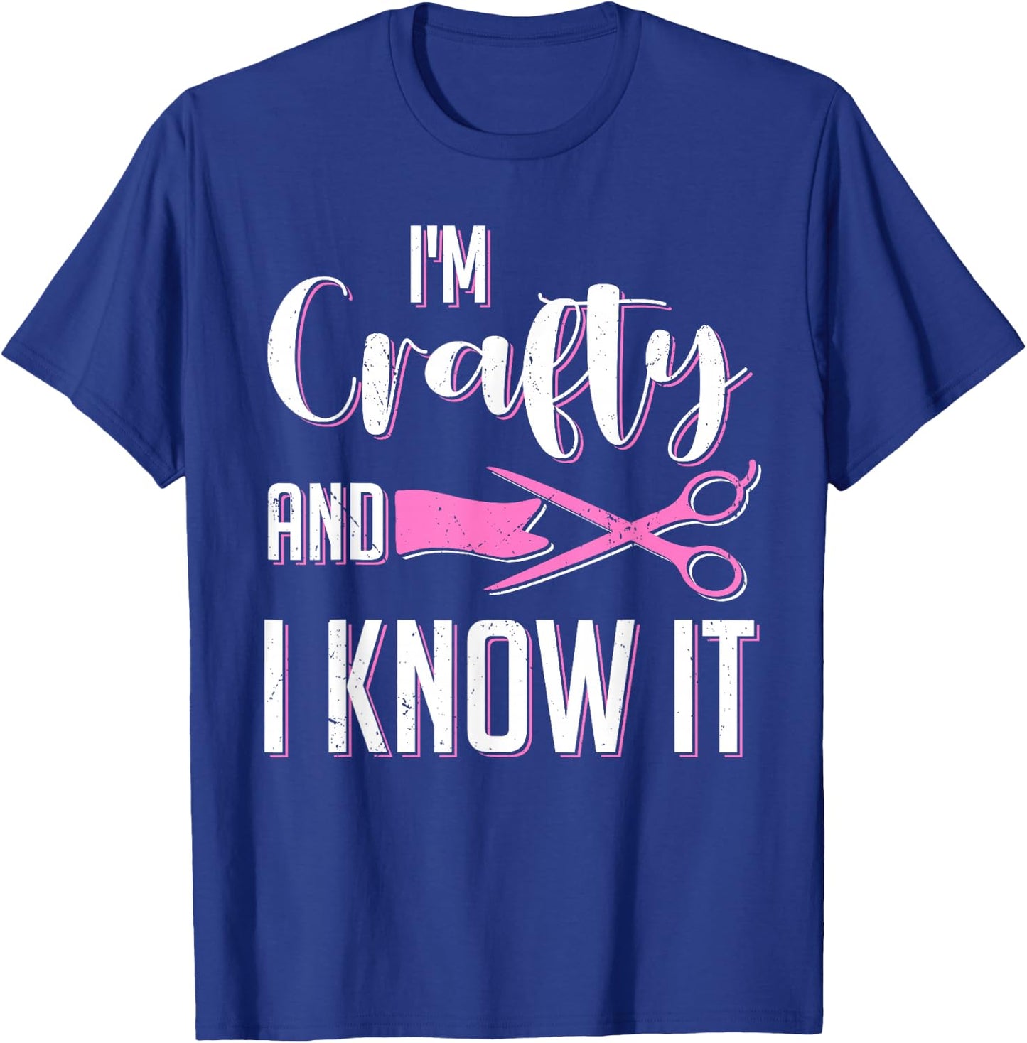 Im Crafty And I Know It Funny Crafters Artist Crafting Crew T-Shirt - T-Shirt | Royal