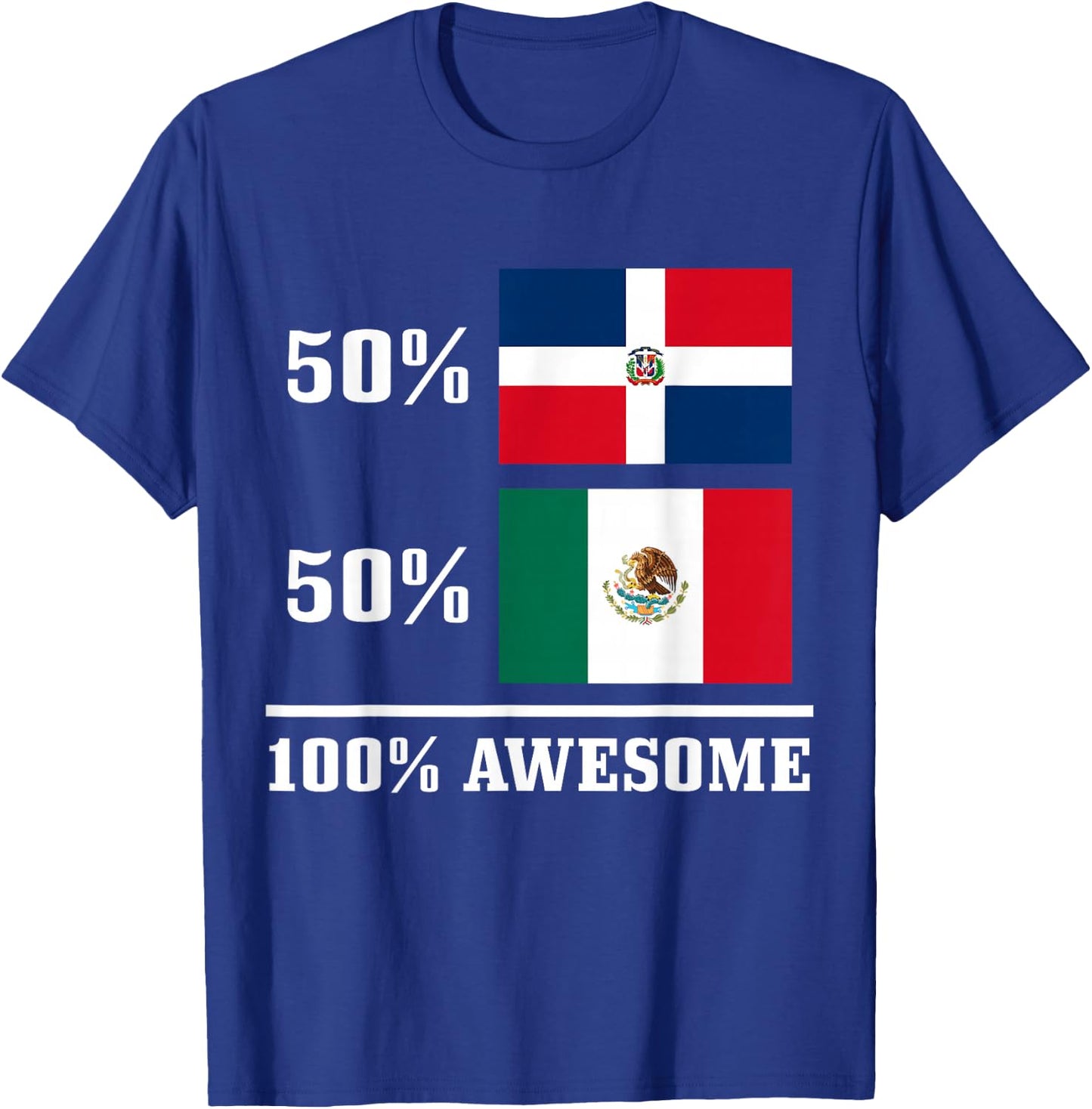 50% Dominican Republic 50% Mexico Mexican Flag Pride T-Shirt - T-Shirt | Royal