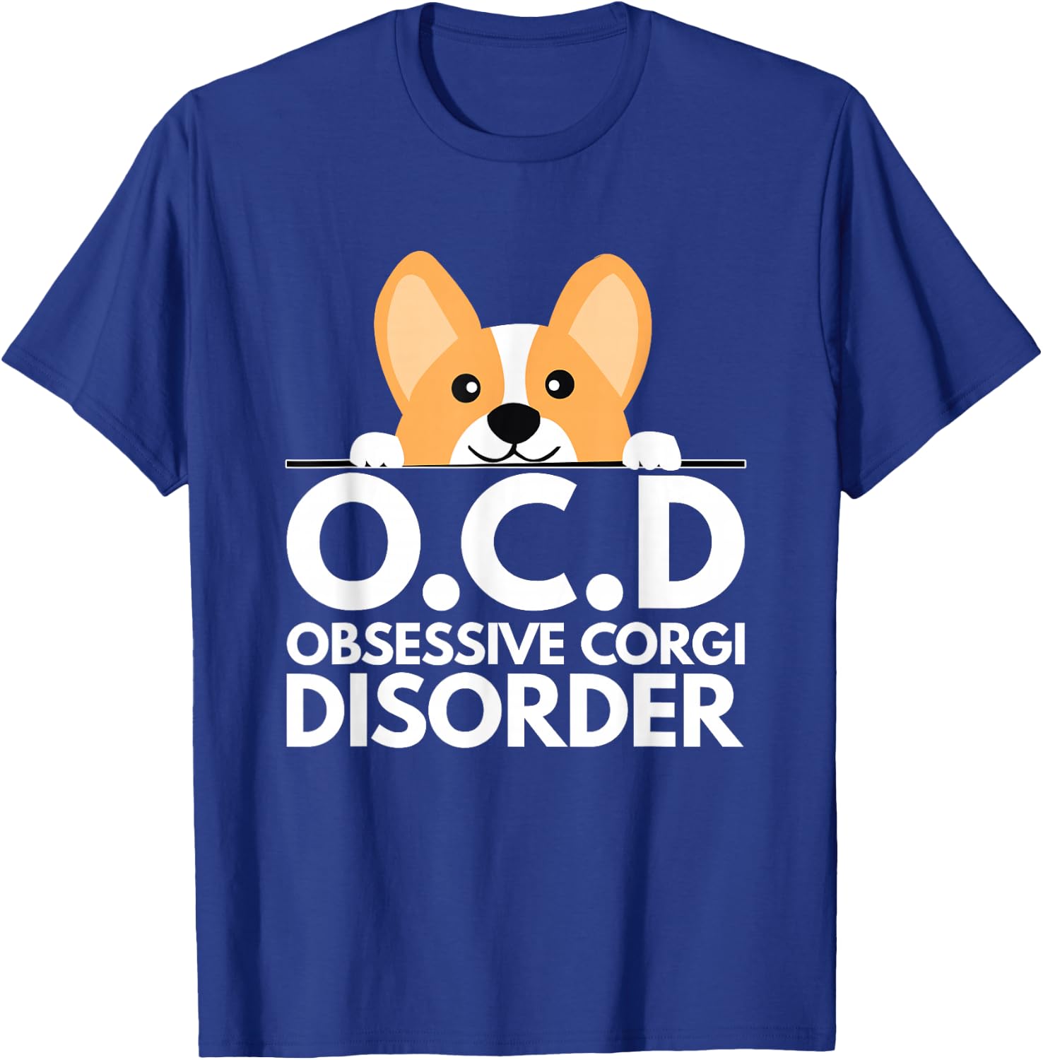 Funny Pun Dog Lover Obsessive Corgi Disorder Men Women T-Shirt - T-Shirt | Royal