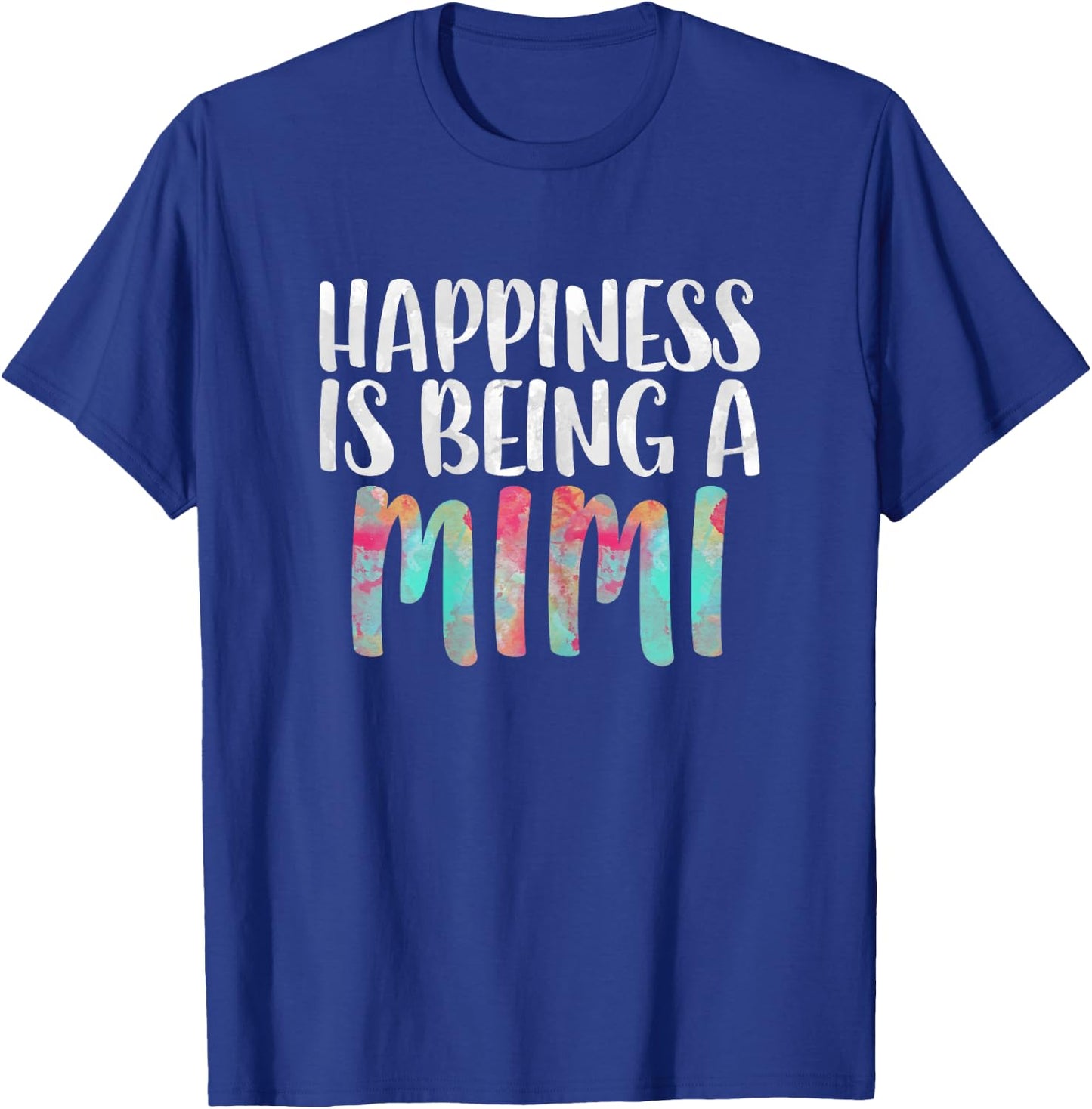 Happiness Is Being A Mimi Shirt Women Mothers Day T-Shirt - T-Shirt | Royal