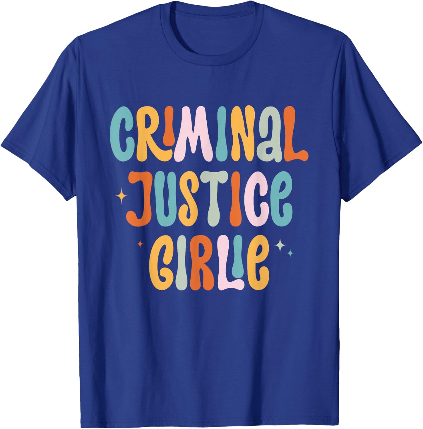 Lawyer True Crime Lover Addict Graduation Apparel Criminal Justice Girlie Major Degree Future Detective T-Shirt - T-Shirt | Royal