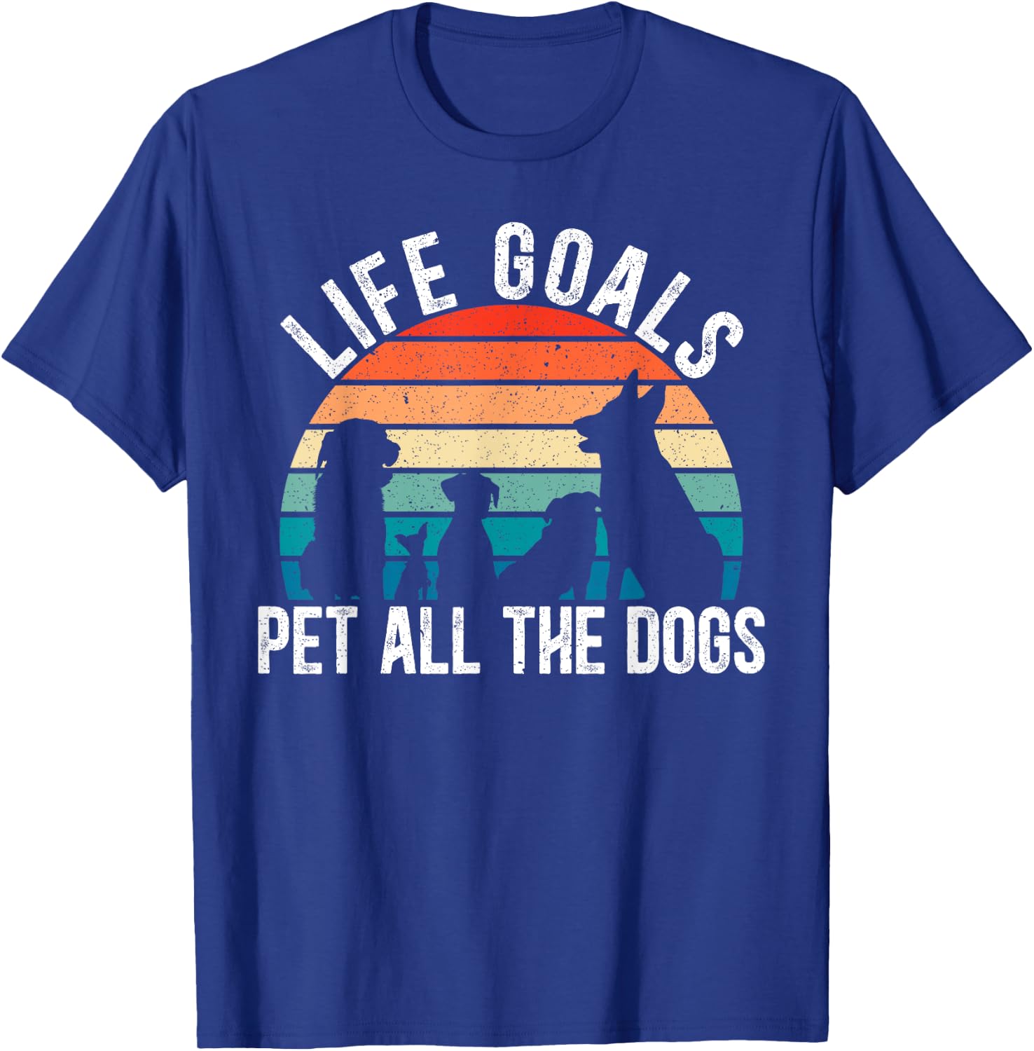 Life Goal Pet All The Dogs for a Pet Lovers Dog Lovers Men Women T-Shirt - T-Shirt | Royal