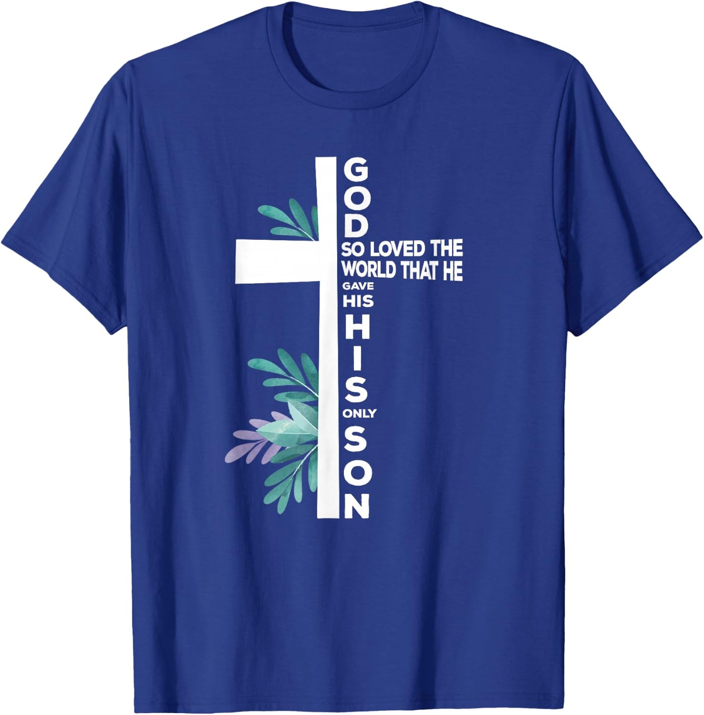 Christian Cross Bible Faith Quote John 3:16 T-Shirt - T-Shirt | Royal