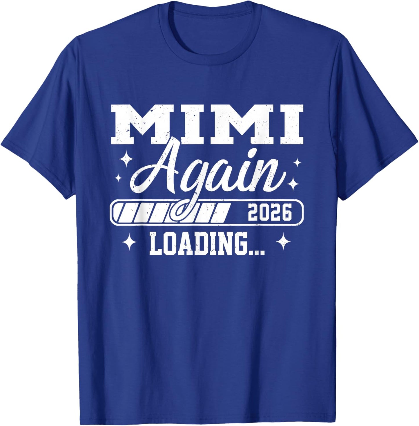 Mimi Again 2026 Loading Mimi to Be T-Shirt - T-Shirt | Royal