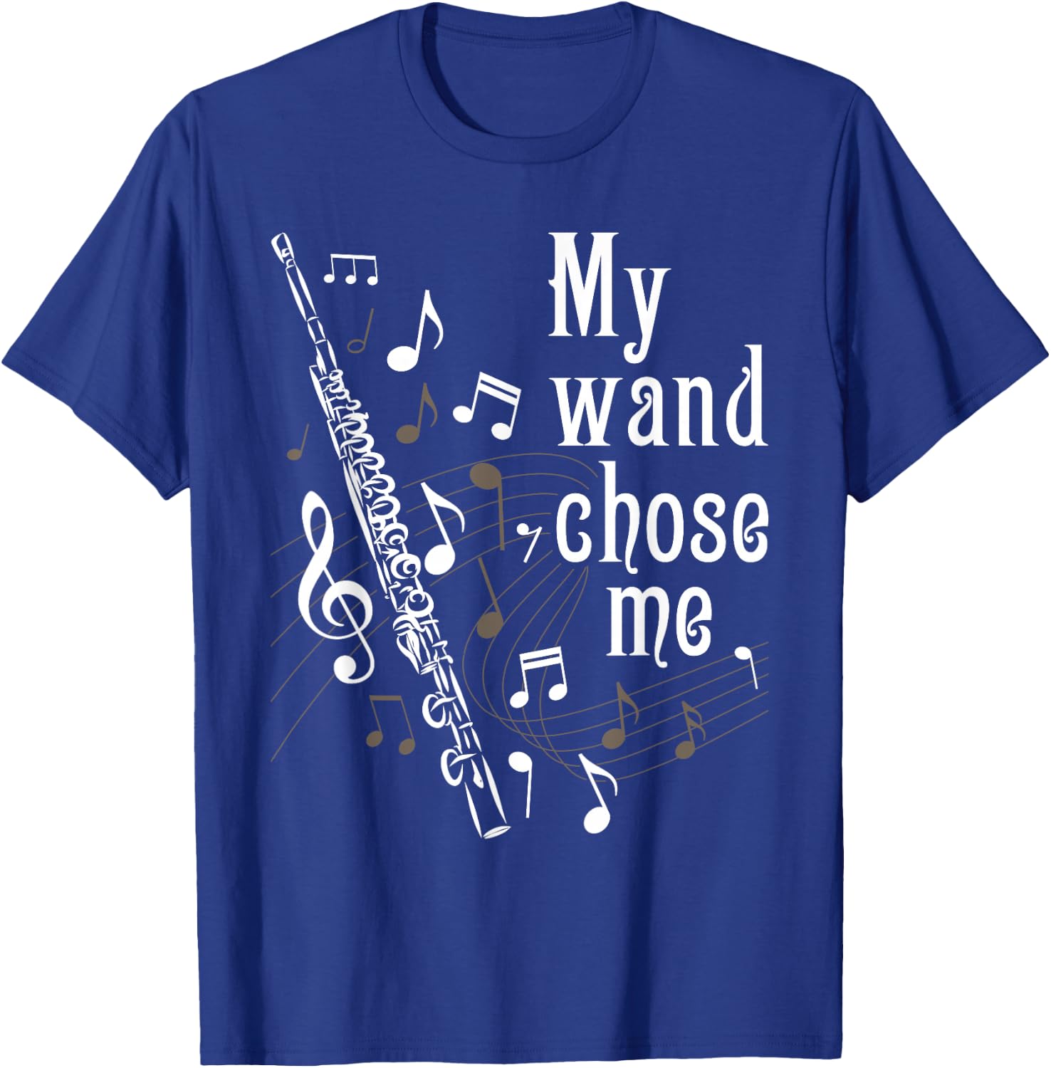 My Wand Chose Me - Flute Player Flutist Marching Band Music T-Shirt - T-Shirt | Royal