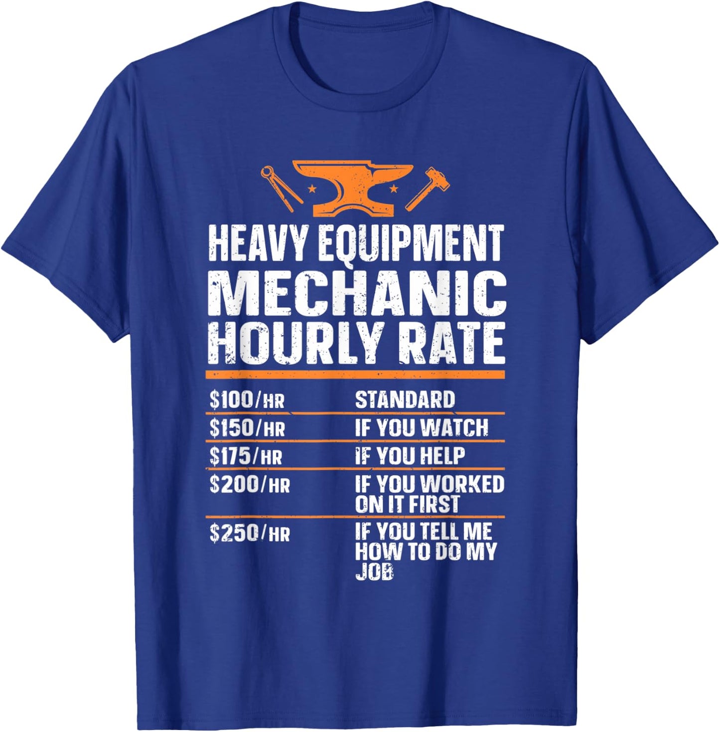 Heavy Equipment Technician Heavy Duty Mechanic Hourly Rate T-Shirt - T-Shirt | Royal