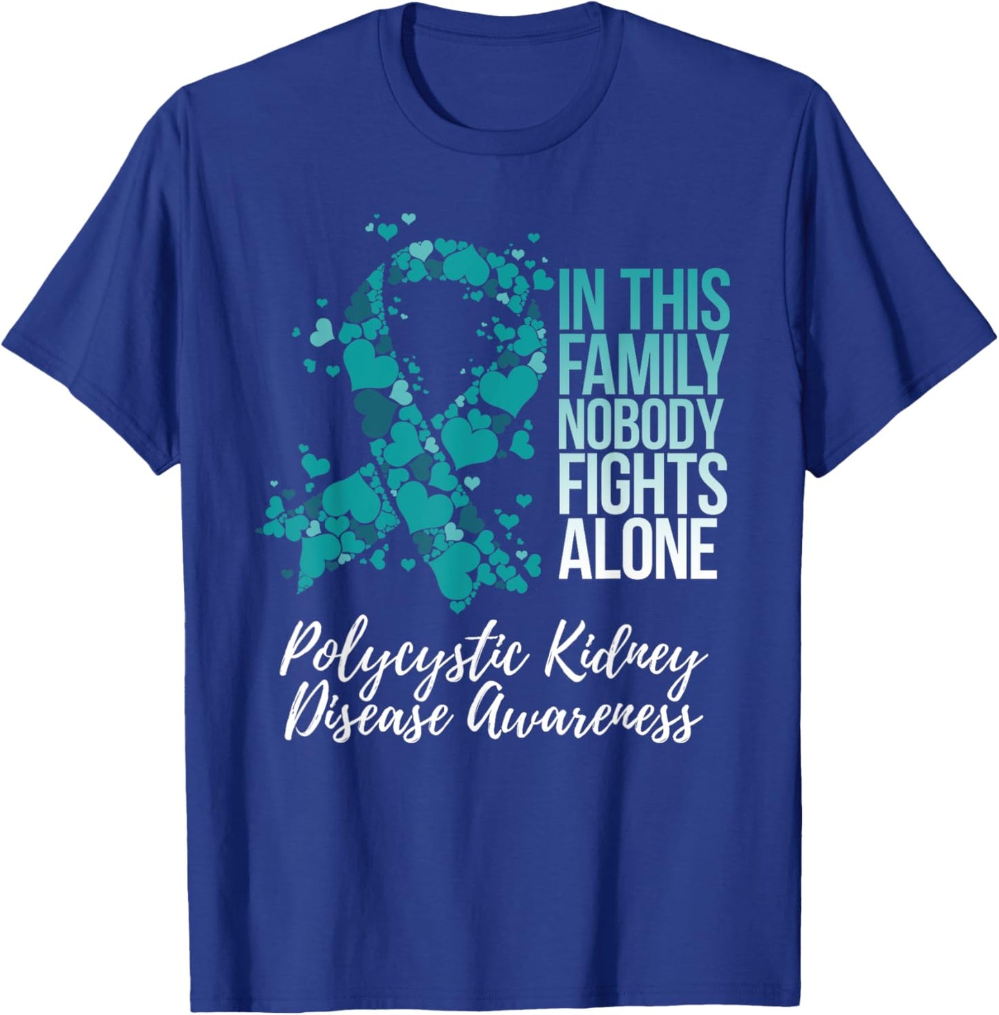 Family Support Polycystic Kidney Disease PKD Awareness T-Shirt - T-Shirt | Royal
