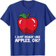 Apple Lover I Just Really Like Apples, Ok? T-Shirt - T-Shirt | Royal