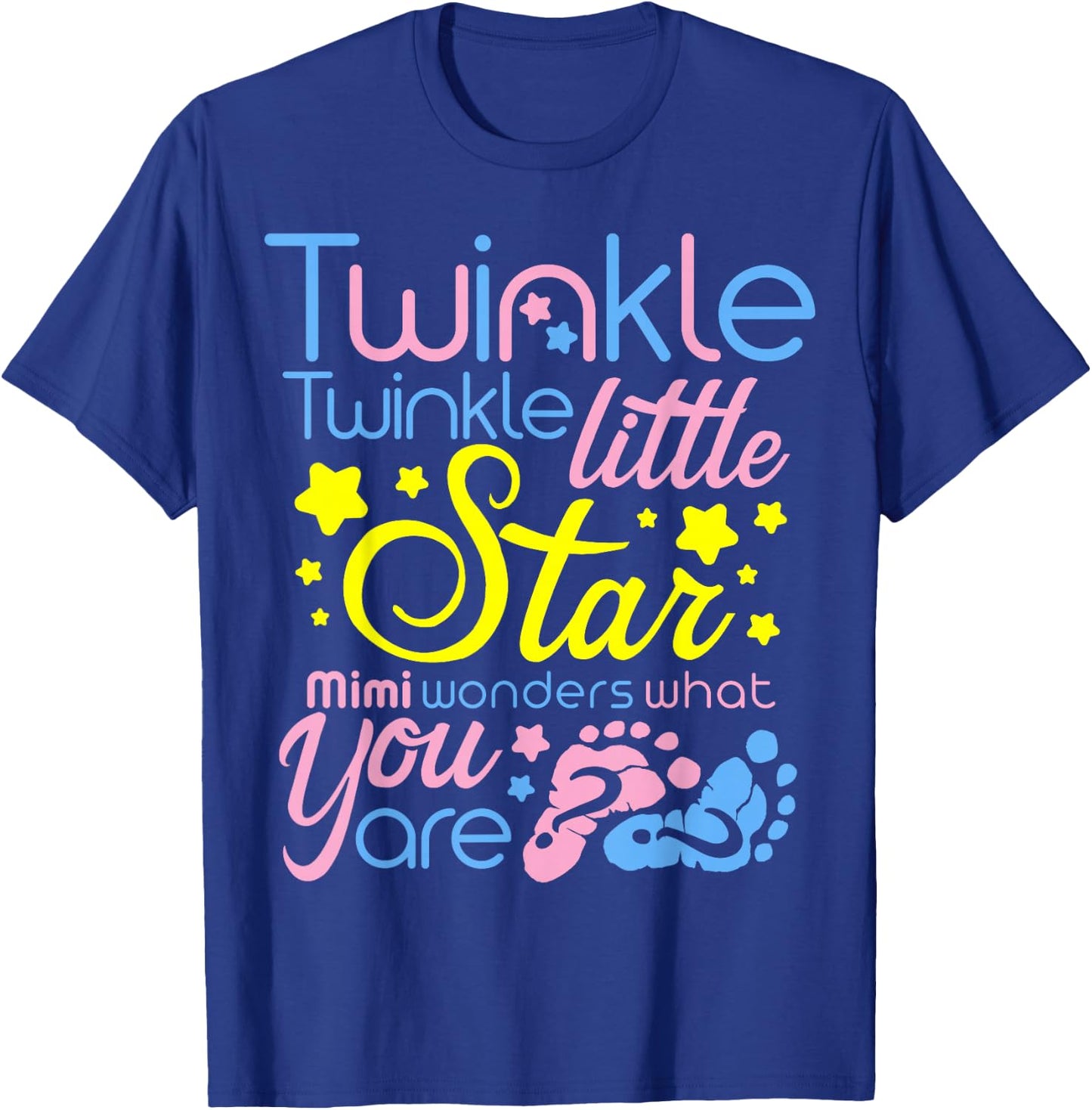 Twinkle Twinkle Little Star Mimi Wonders What You Gender T-Shirt - T-Shirt | Royal