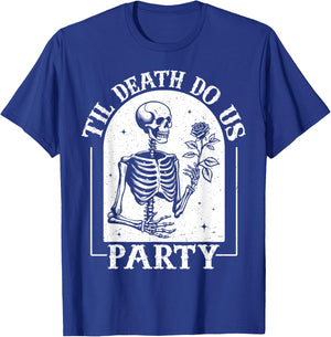 Til Death Do Us Party Bride Or Die Bachelorette Halloween T-Shirt - T-Shirt | Royal