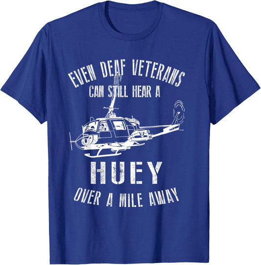Hear a Huey a Mile Away Funny Veteran UH-1 Helicopter V2 T-Shirt - T-Shirt | Royal