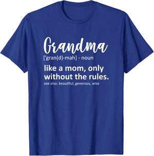 Funny Grandma Definition Like A Mom Without Rules T-Shirt - T-Shirt | Royal