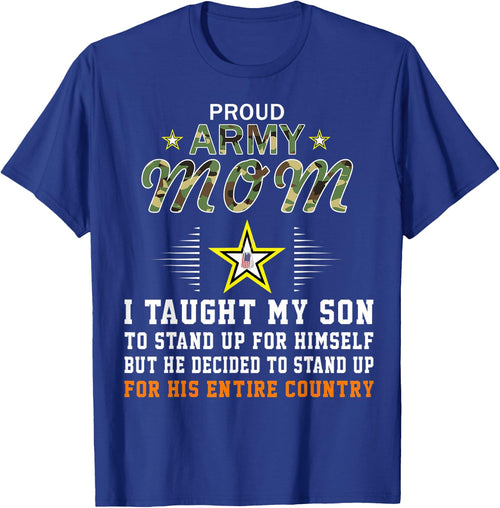 I Taught My Son How to Stand Up-Proud Army Mom Army