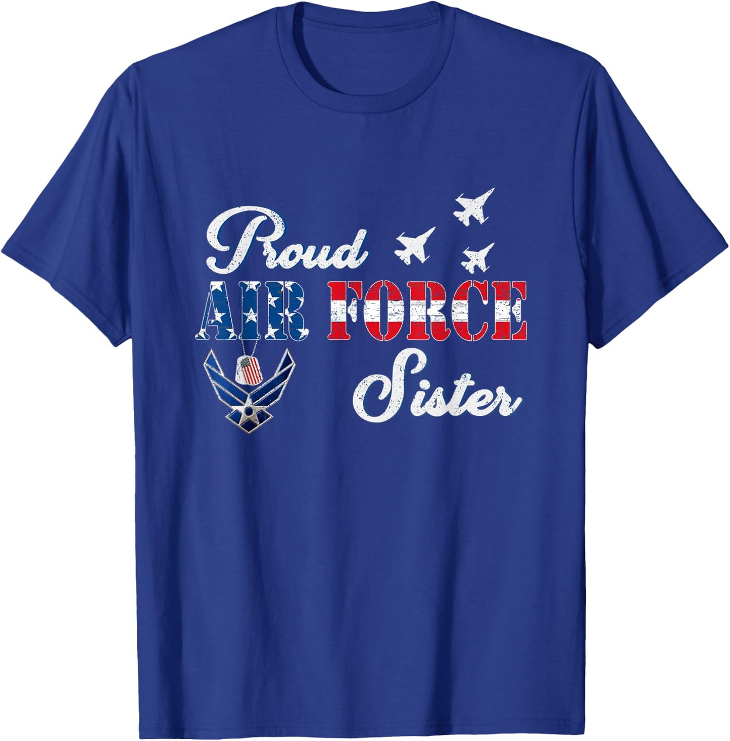 Air Force Sister Shirt - Proud Air Force Sister Flag Gift T-Shirt - T-Shirt | Royal