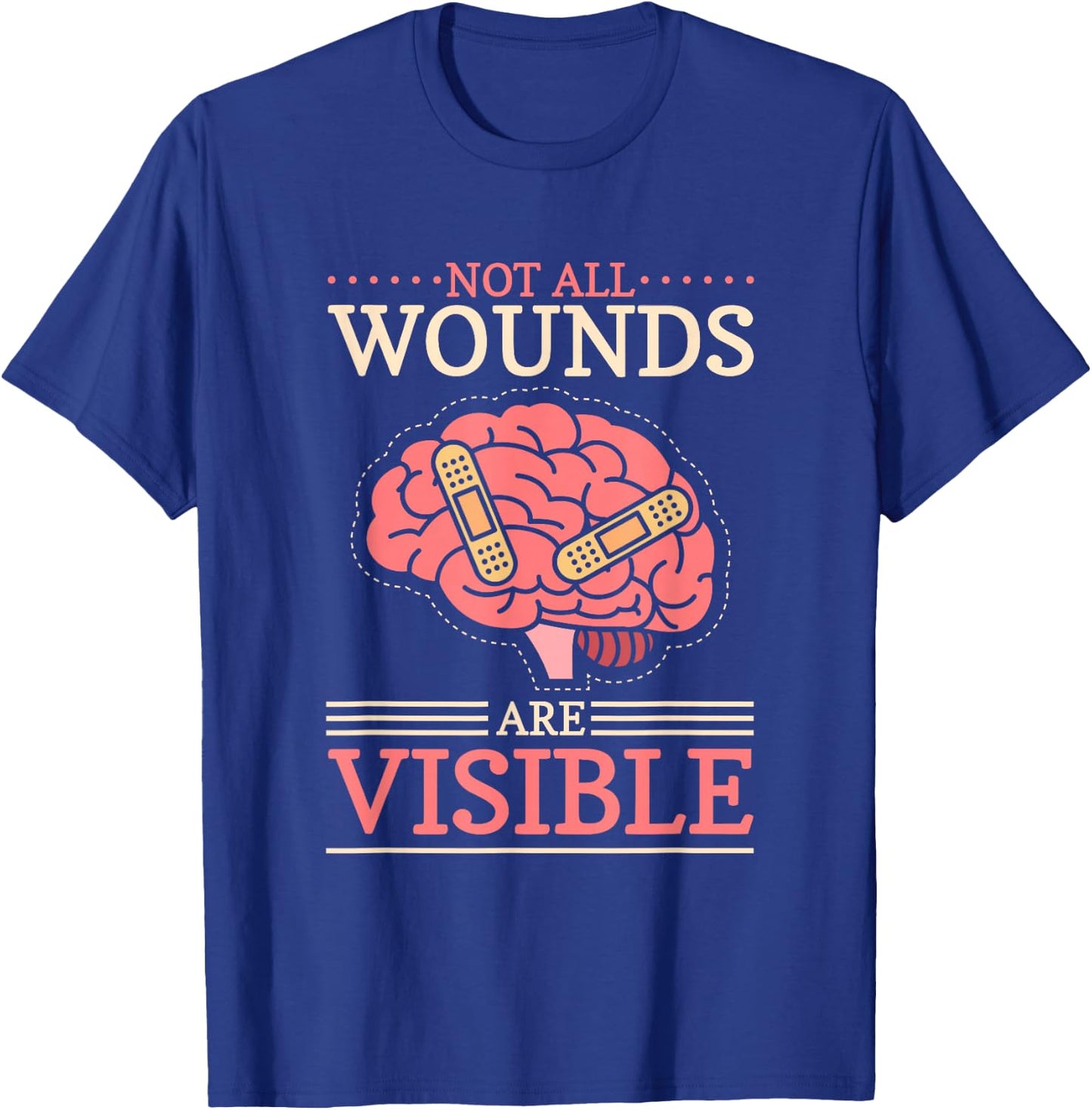 Not All Wounds Are Visible Brain Tumor Neuro Brain Surgery T-Shirt - T-Shirt | Royal