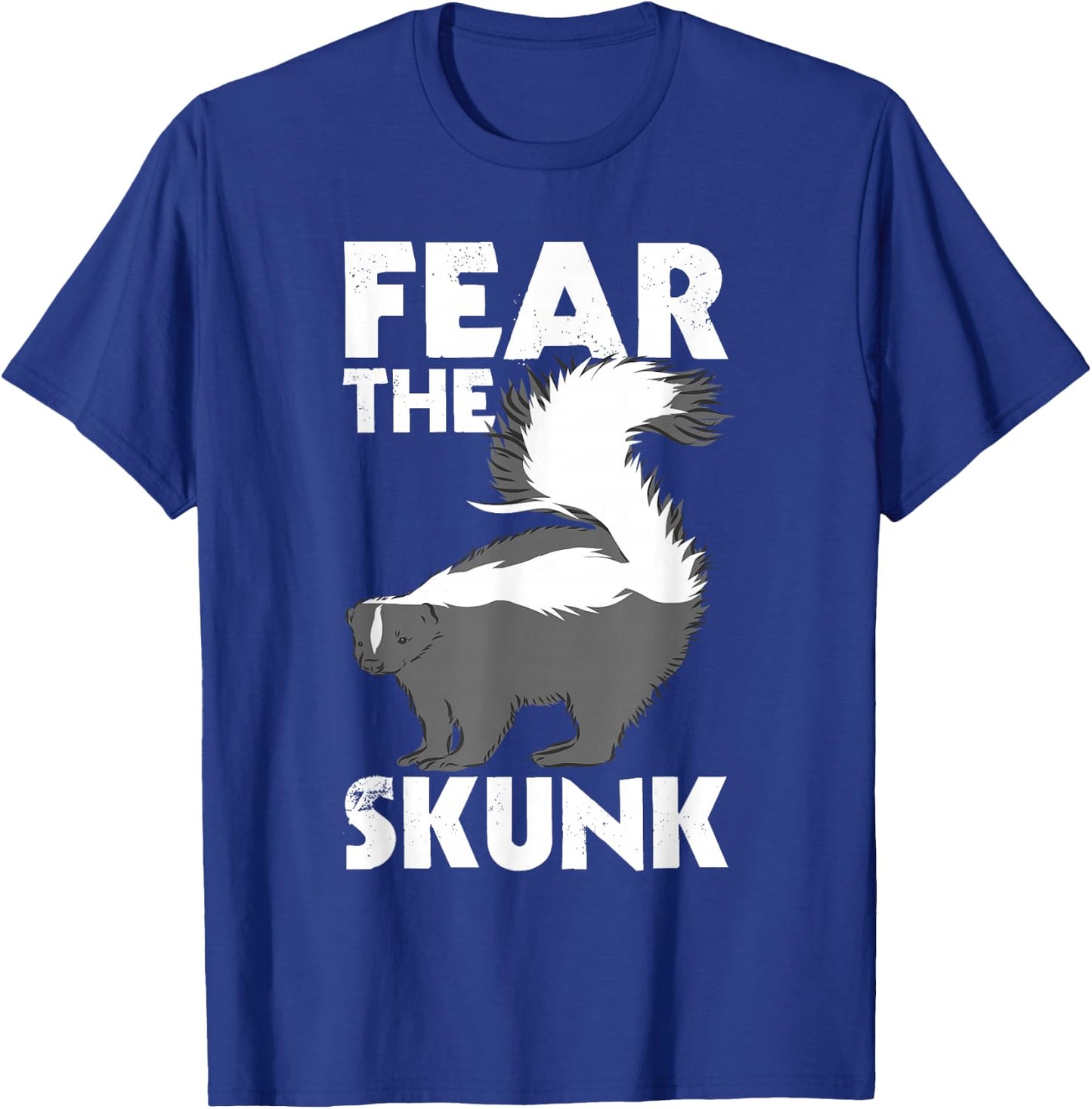 Fear The Skunk - Zoologist Zookeeper Wildlife Animal Lover T-Shirt - T-Shirt | Royal