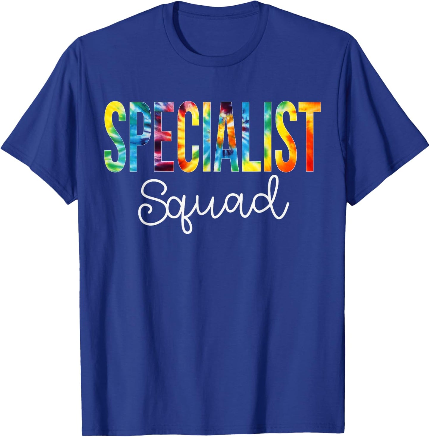 Specialist Squad Tie Dye Appreciation Day Back To School T-Shirt - T-Shirt | Royal