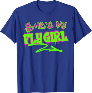 Matching His and Hers She's My Fly Girl 80s 90s Rap Graffiti T-Shirt - T-Shirt | Royal