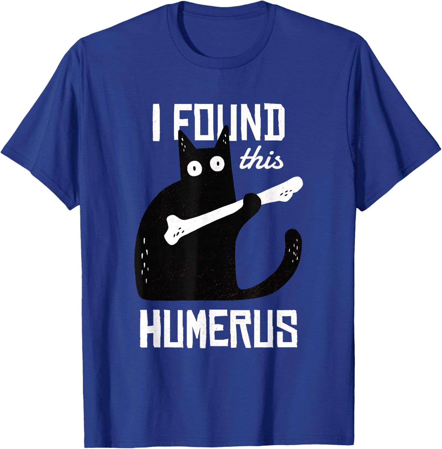 Funny Black Cat I Found This Humerus Cat T-Shirt - T-Shirt | Royal