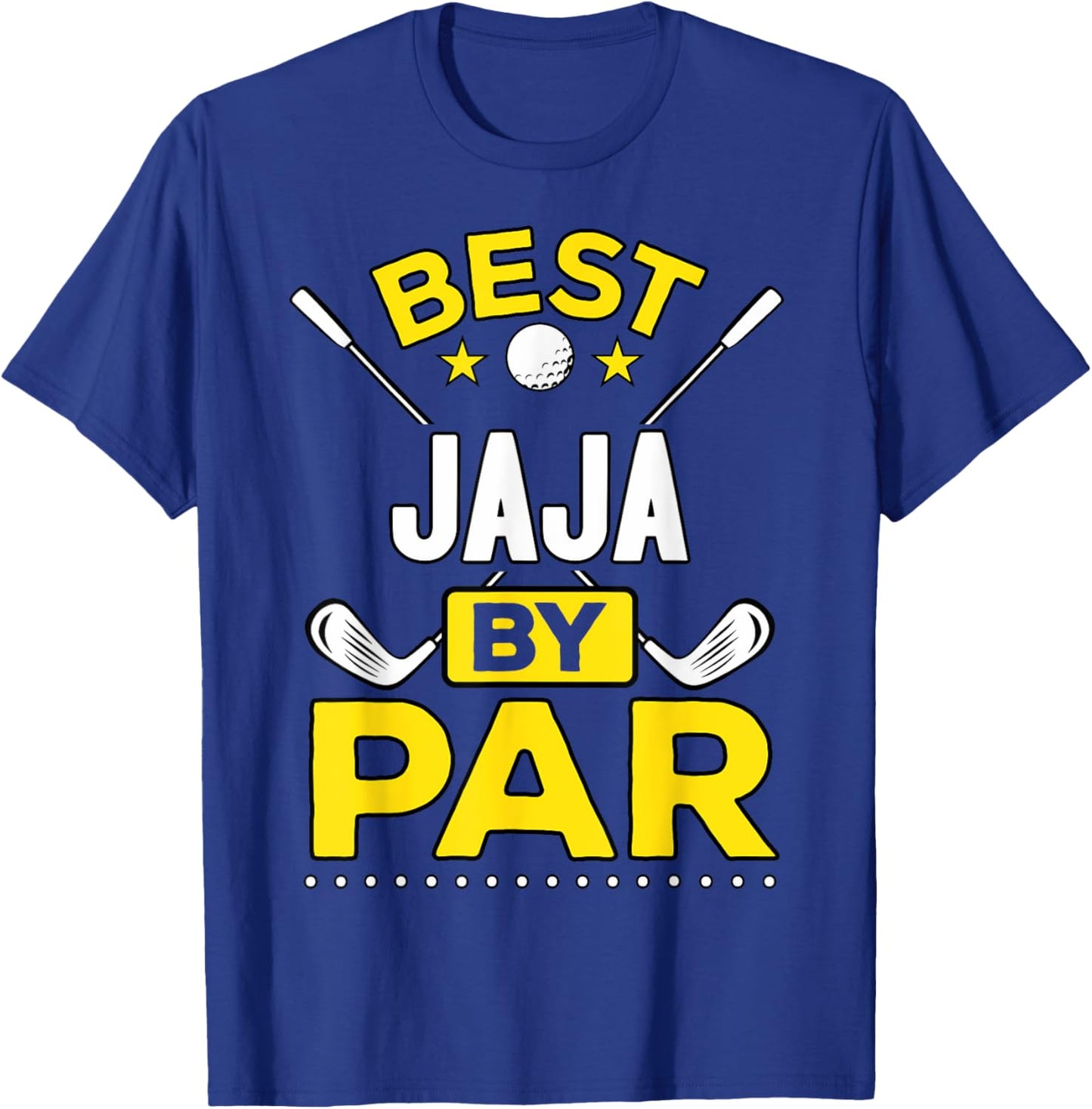 Best Jaja By Par Golf Jaja Gift T-Shirt - T-Shirt | Royal