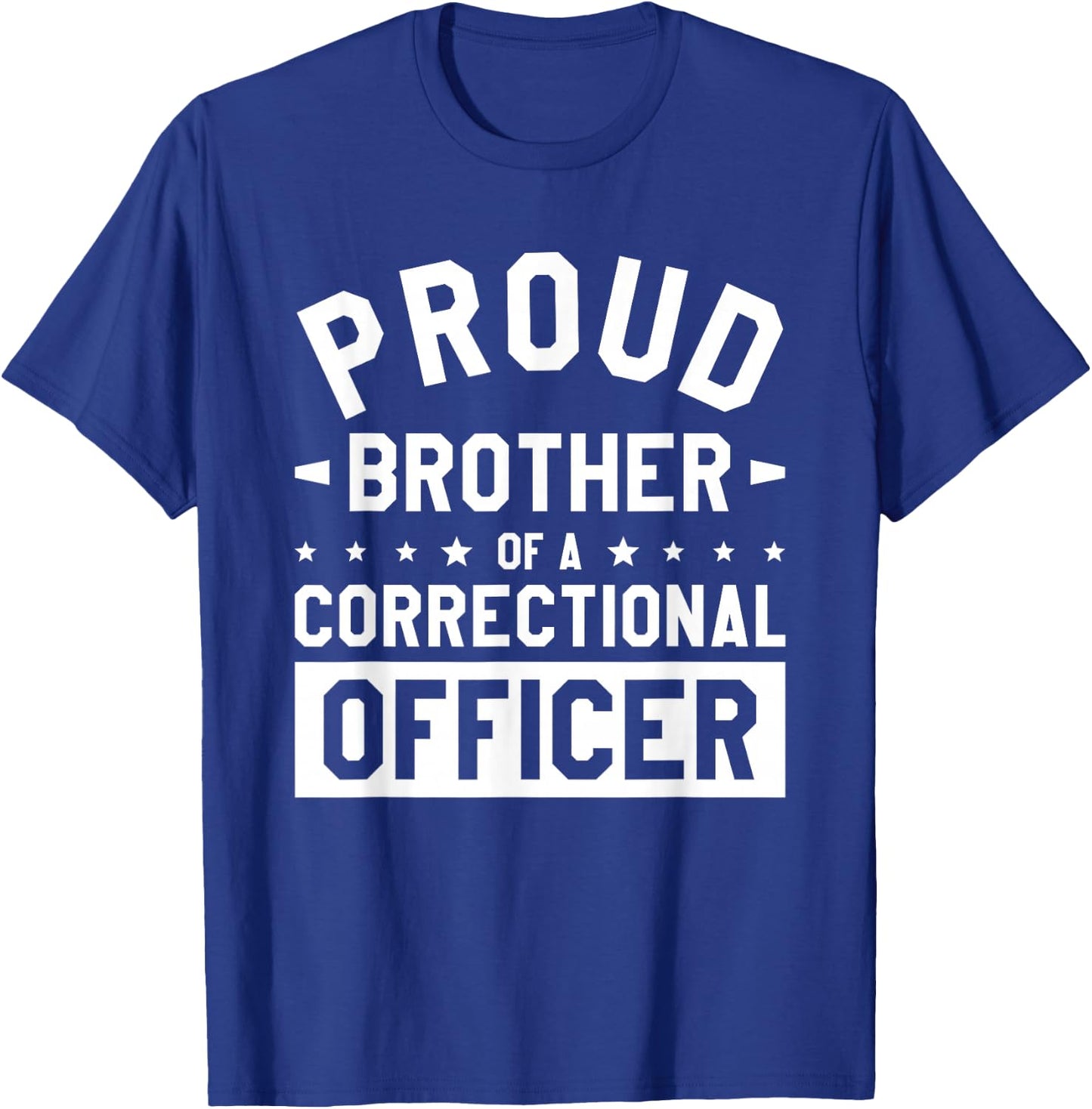 Proud Brother Of A Correctional Officer Prison Guard T-Shirt - T-Shirt | Royal