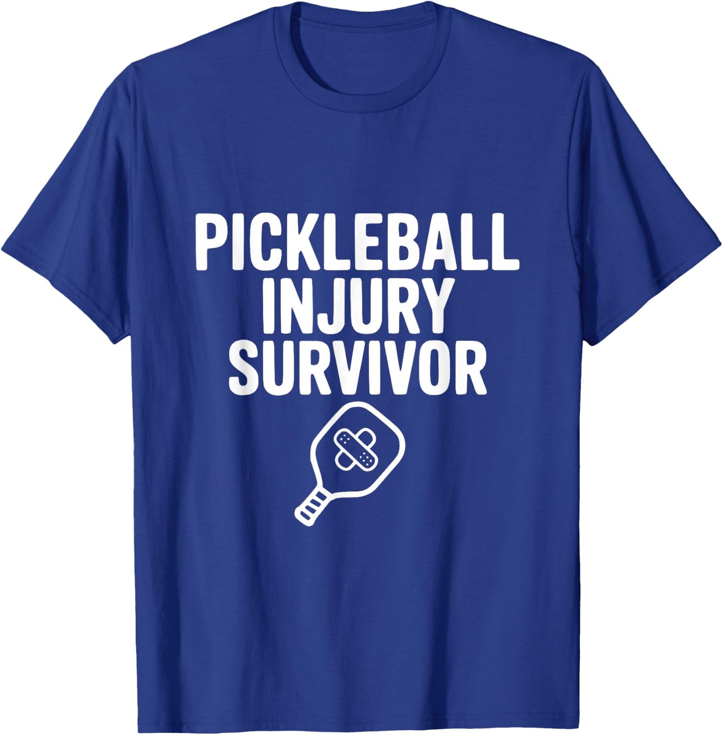 Pickleball Injury Survivor T-Shirt - T-Shirt | Royal