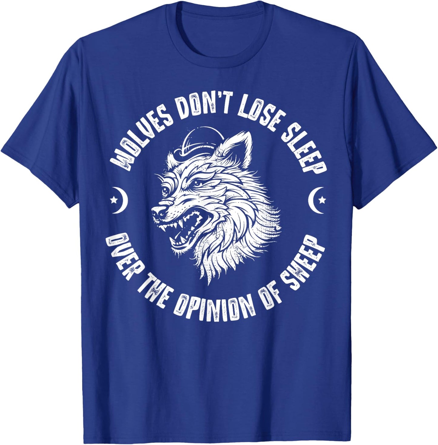 Wolves Don't Lose Sleep Over The Opinions Of Sheep T-Shirt - T-Shirt | Royal