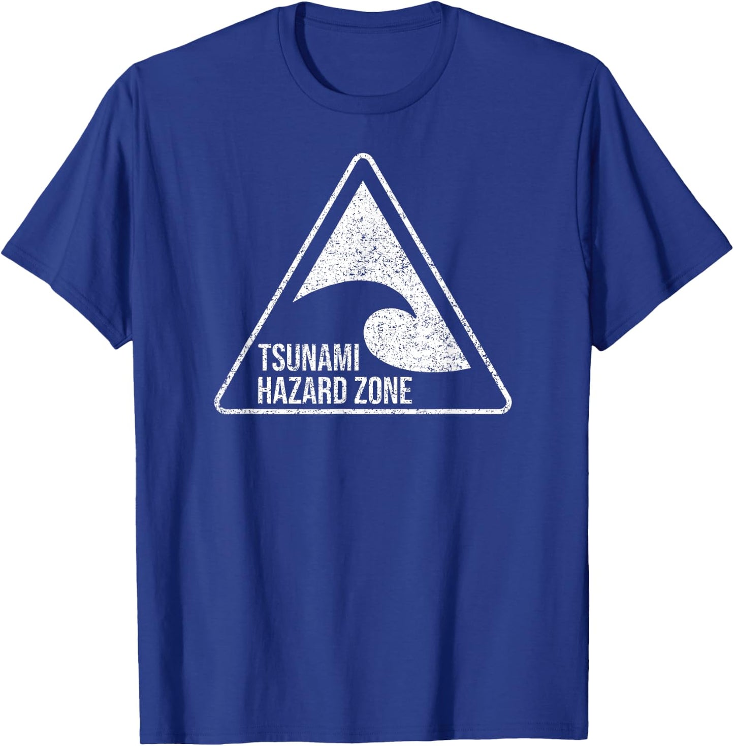 TSUNAMI Hazard Zone Warning Sign T-Shirt - T-Shirt | Royal