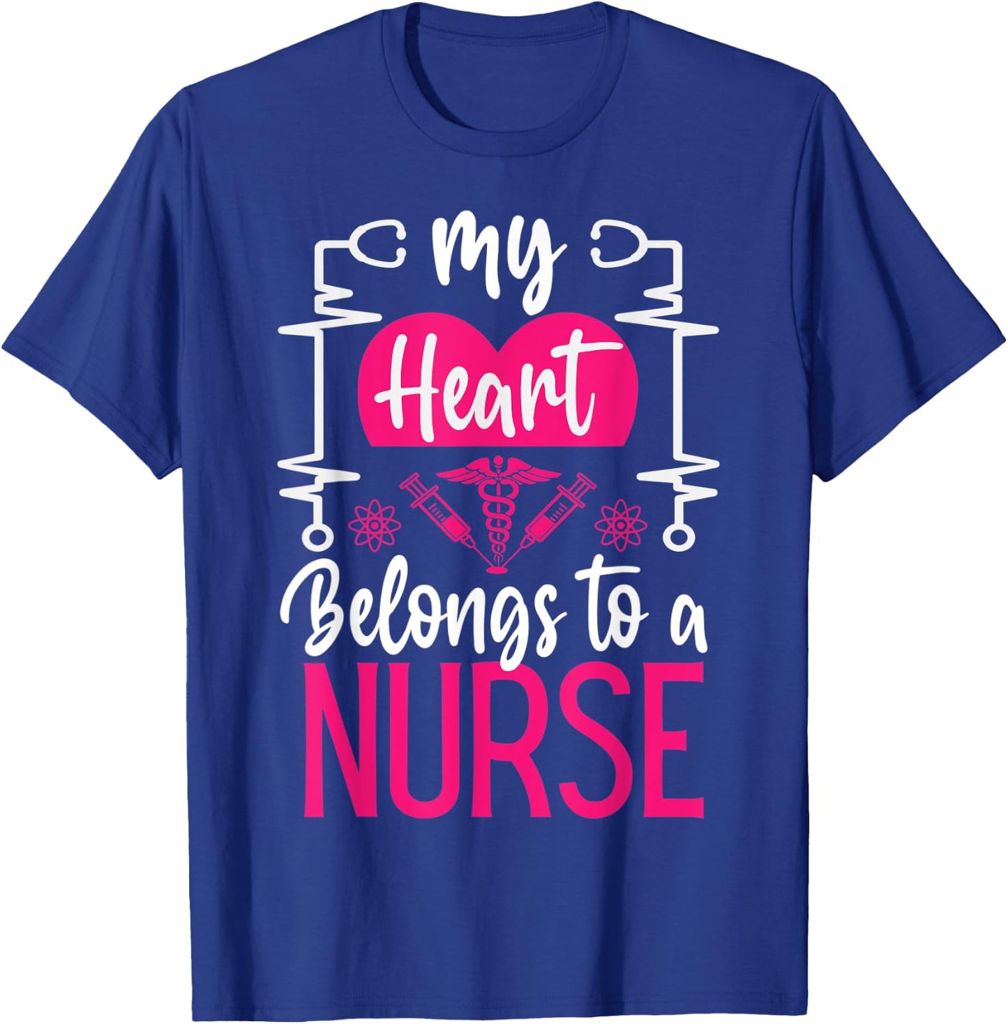 My Heart Belongs To a Nurse I Love My Nurse Funny Nurse T-Shirt - T-Shirt | Royal