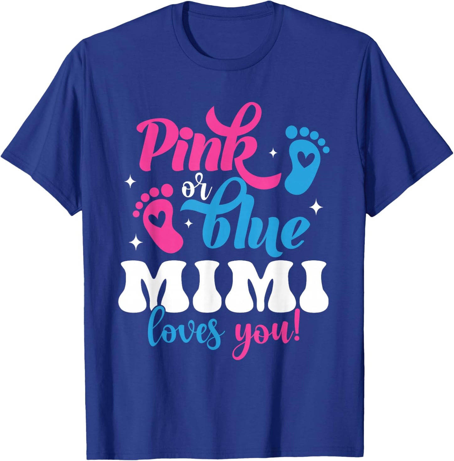 Pink Or Blue Mimi Loves You Gender Reveal Baby T-Shirt - T-Shirt | Royal