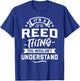 It's A Reed Thing You Wouldn't Understand - Surname Gift T-Shirt - T-Shirt | Royal