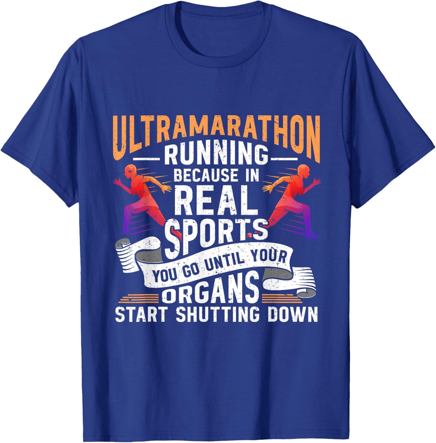 Ultramarathon Ultra Running Ultra Runner Ultra Marathon T-Shirt - T-Shirt | Royal