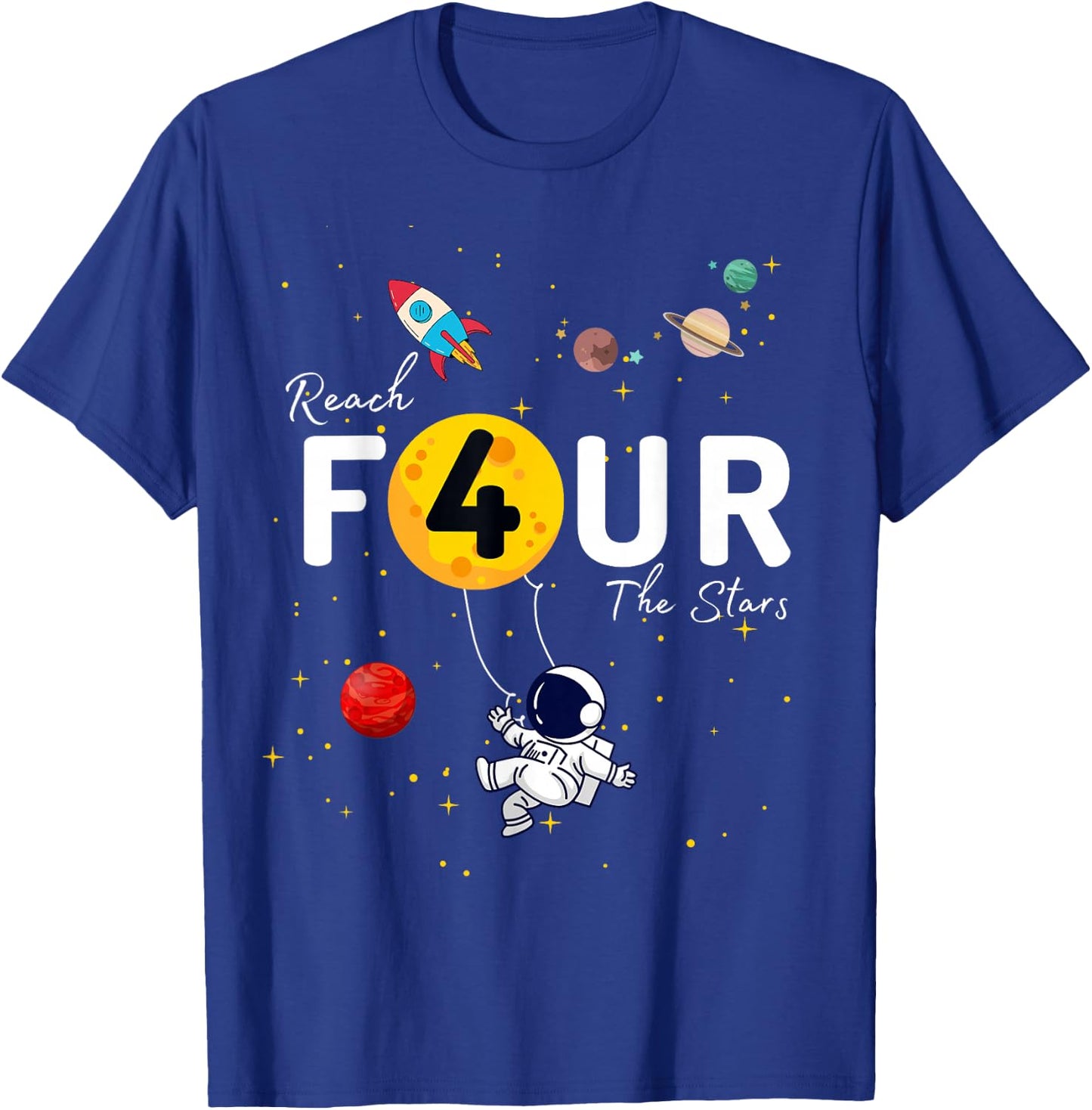 Reach 4 the Stars Child's 4th Birthday Astronaut party T-Shirt - T-Shirt | Royal