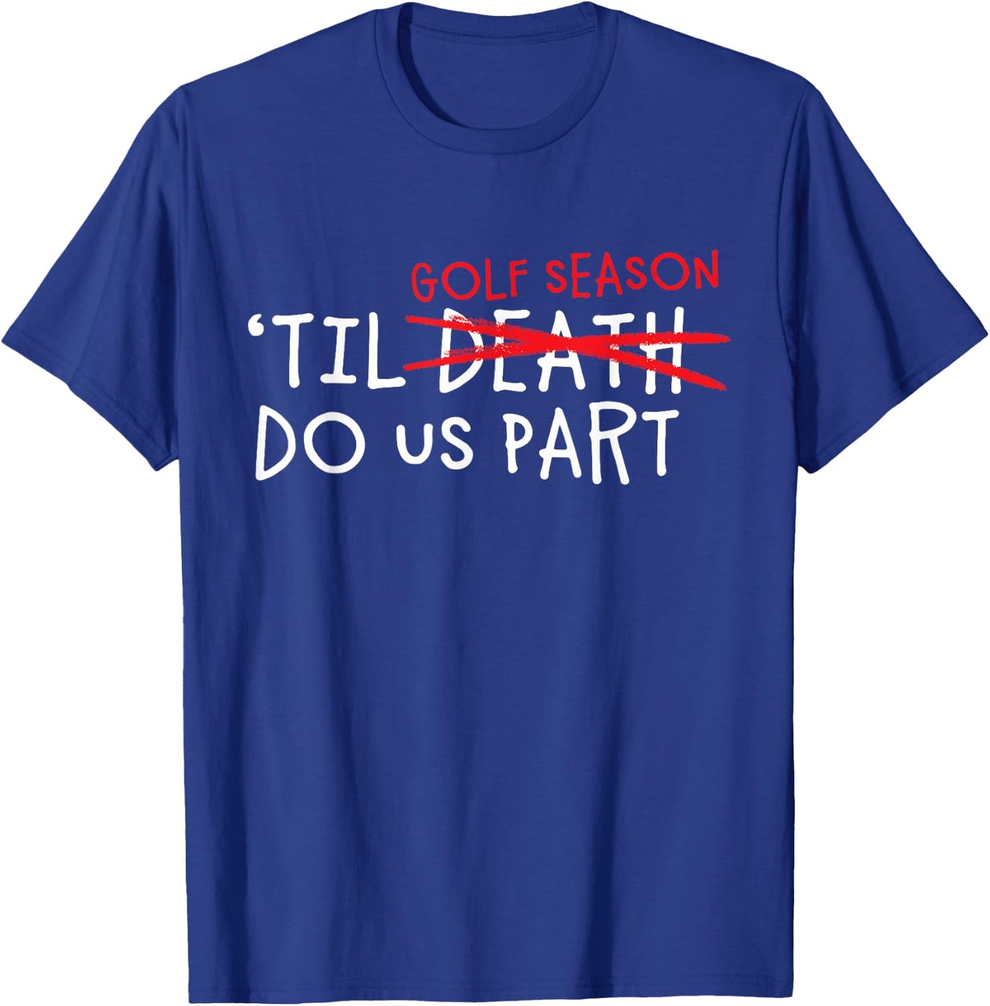 Funny Bride & Groom Marriage Vows Shower Design Golf Season T-Shirt - T-Shirt | Royal