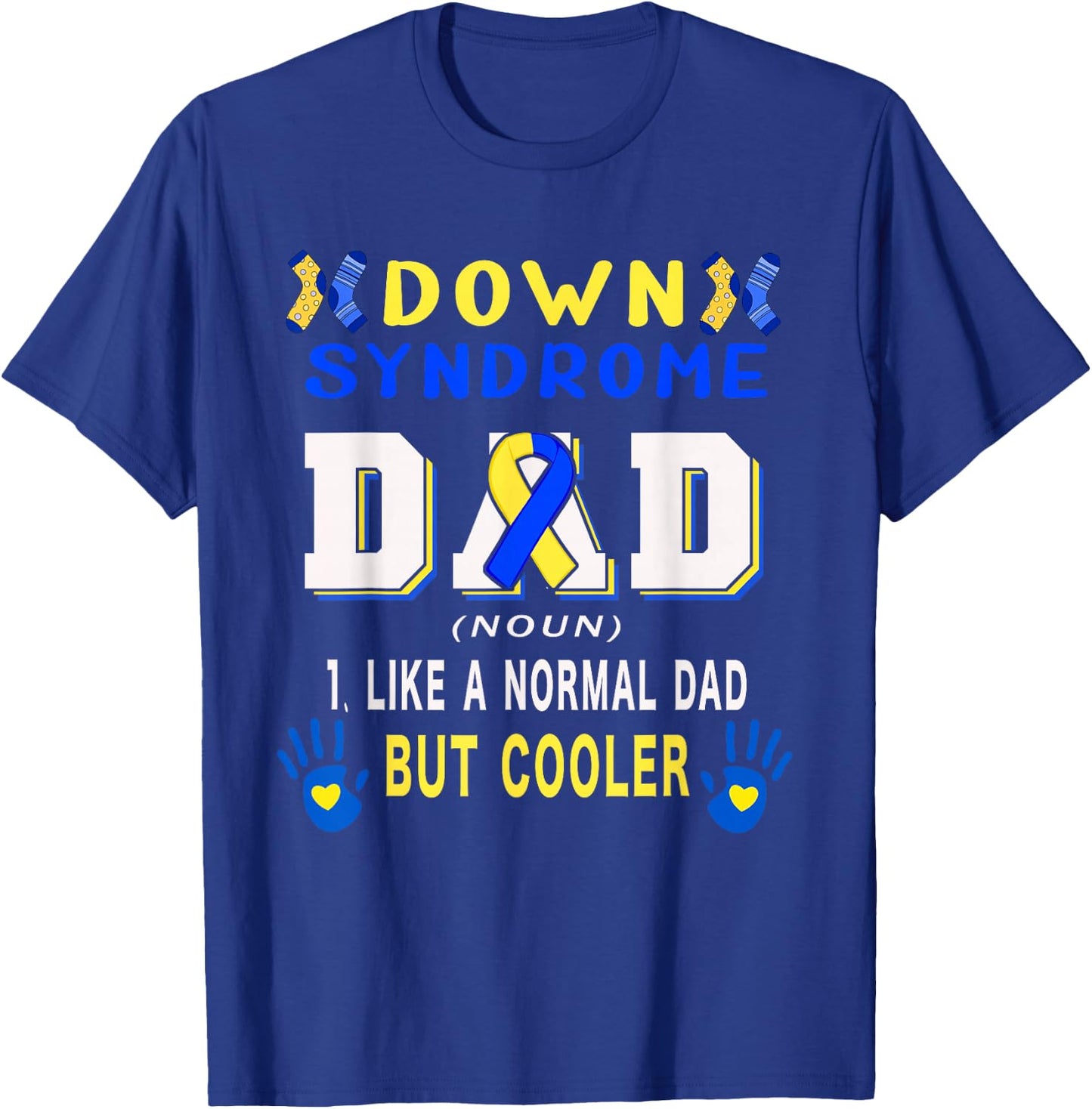 Down Syndrome Dad Definition Cooler Proud Down Awareness T-Shirt - T-Shirt | Royal