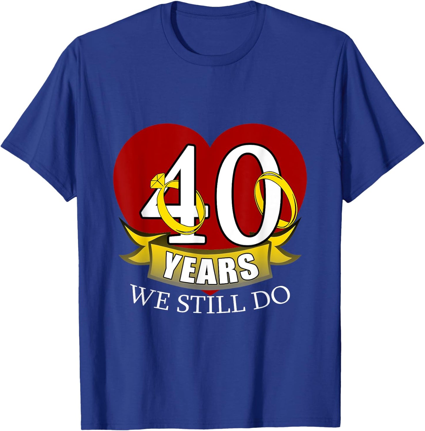 40 Year Wedding Anniversary T-Shirt - T-Shirt | Royal